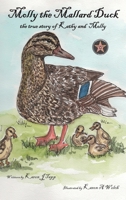 Molly the Mallard Duck: the true story of Kathy and Molly 1965390730 Book Cover