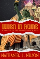 When in Rome (The Broken Clock Saga) B0FCFY4MVW Book Cover