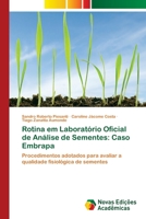 Rotina em Laboratório Oficial de Análise de Sementes: Caso Embrapa: Procedimentos adotados para avaliar a qualidade fisiológica de sementes 6202407409 Book Cover