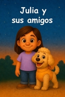 Julia y sus amigos (Mis amigos y yo) (Spanish Edition) B0H6MZTD3H Book Cover