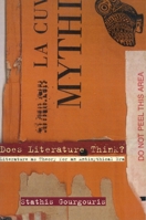 Does Literature Think?: Literature as Theory for an Antimythical Era 0804732140 Book Cover