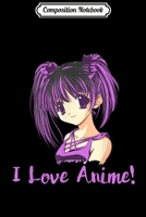 Composition Notebook: I Love Anime! Anime Girl Manga Journal/Notebook Blank Lined Ruled 6x9 100 Pages 1709847506 Book Cover