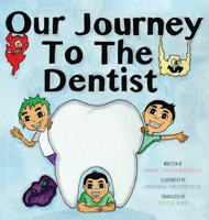 Our Journey to the Dentist 1039192947 Book Cover