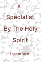 Specialist By The Holy Spirit B0F9TX281R Book Cover