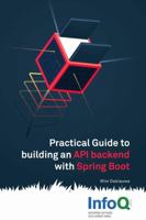 Practical Guide to Building an API Back End with Spring Boot 0359044522 Book Cover