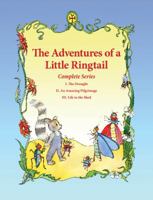 The Adventures of Little Ringtail: Complete Series 1. The Drought 2. An Amazing Pilgrimage 3. Life in the Shed 0988510952 Book Cover