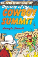 The Mystery of the Cowboy Summit (Hollywood Cowboy Detectives) B08BDWYGP1 Book Cover