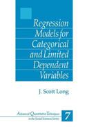 Regression Models for Categorical and Limited Dependent Variables 0803973748 Book Cover