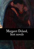 Margaret Deland, Best Novels 1546751475 Book Cover