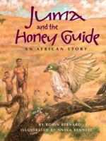 Juma and the Honey-Guide: An African Story 0382391624 Book Cover