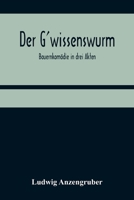 Der Gwissenswurm 1482363623 Book Cover