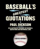 Baseball's Greatest Quotations: From Walt Whitman to Dizzy Dean, Garrison Keillor to Woody Allen, a Treasury of Over 50000 Quotations 0062700014 Book Cover