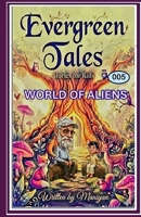 EVERGREEN TALES: WORLD OF ALIENS B0GN9C6913 Book Cover