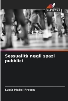 Sessualità negli spazi pubblici (Italian Edition) 620644502X Book Cover