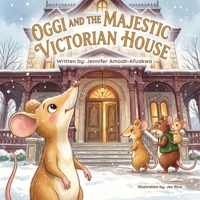 Oggi and the Majestic Victorian House B0H6R2KRCF Book Cover