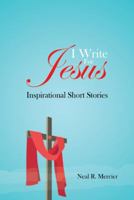 I Write for Jesus 0998287504 Book Cover