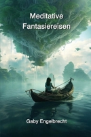 Meditative Fantasiereisen B0CS7R78ZN Book Cover