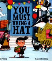 You Must Bring a Hat 1454926880 Book Cover