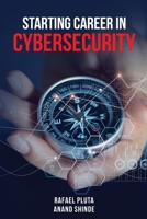 Starting Career in Cybersecurity 1916865313 Book Cover