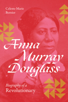 Anna Murray Douglass: Biography of a Revolutionary 1478034203 Book Cover