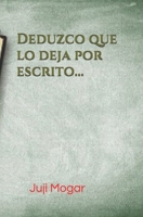 Deduzco que lo deja por escrito... B08VCL1849 Book Cover