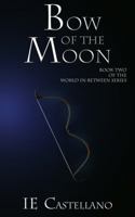 Bow of the Moon 1941087035 Book Cover