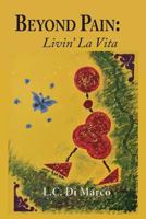 Beyond Pain: Livin' La Vita 1926926986 Book Cover