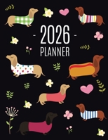 Dachshund Planner 2026 : Funny Dog Monthly Agenda January-December Organizer (12 Months) Cute Puppy Scheduler with Flowers & Pretty Pink Hearts 1965994563 Book Cover