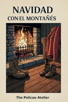 Navidad en la Cabaña: Romance en las Montañas con un Hombre Silencioso y un (Spanish Edition) B0G42C6MFJ Book Cover