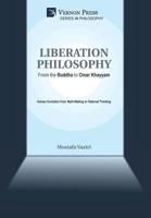 LIBERATION PHILOSOPHY: From the Buddha to Omar Khayyam (Series in Philosophy) 1622735315 Book Cover