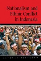 Nationalism and Ethnic Conflict in Indonesia 0521524415 Book Cover