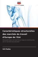 Caractéristiques structurelles des marchés du travail d'Europe de l'Est (French Edition) 6630126750 Book Cover