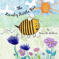 The Lonely Little Bee 1484004701 Book Cover