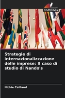 Strategie di internazionalizzazione delle imprese: Il caso di studio di Nando's (Italian Edition) 6208373069 Book Cover