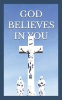 GOD BELIEVES IN YOU B0GKRPLVM7 Book Cover