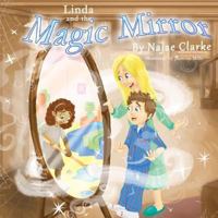Linda and the Magic Mirror 1983651052 Book Cover