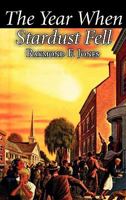 The Year When Stardust Fell 1935774409 Book Cover