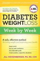 Diabetes Weight Loss: Week by Week: A Safe, Effective Method for Losing Weight and Improving Your Health 1580404545 Book Cover