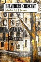 Belvedere Crescent 1916437346 Book Cover