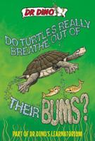 Do Turtles Really Breathe Out of Their Bums? 1782197745 Book Cover
