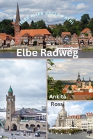 Elbe Radweg (Elbe River Cycle Path) 8196846444 Book Cover