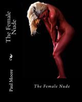 The Female Nude: The Female Nude 1492393215 Book Cover