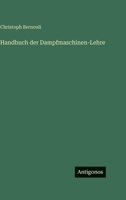 Handbuch der Dampfmaschinen-Lehre 3368451227 Book Cover