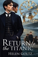 Return to the Titanic (a Time Travel Mystery) 1764424565 Book Cover