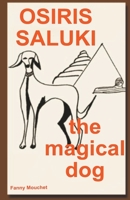 Osiris Saluki, the magical dog B0CFPCJV34 Book Cover