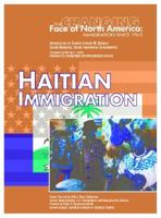 Haitian Immigration (Changing Face of North America) 1590846915 Book Cover