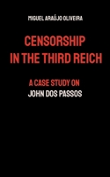 Censorship in the Third Reich: A Case Study on John Dos Passos 376932787X Book Cover