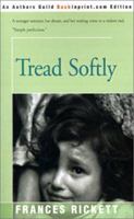 Tread Softly 0595008186 Book Cover