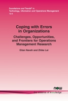 Coping with Errors in Organizations : Challenges, Opportunities, and Frontiers for Operations Management Research 1680836064 Book Cover