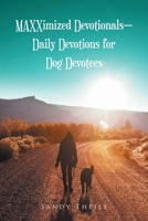 MAXXimized Devotionals - Daily Devotions for Dog Devotees null Book Cover